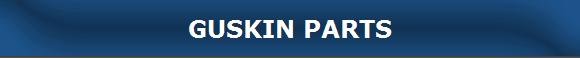 GUSKIN PARTS