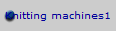 Knitting machines1
